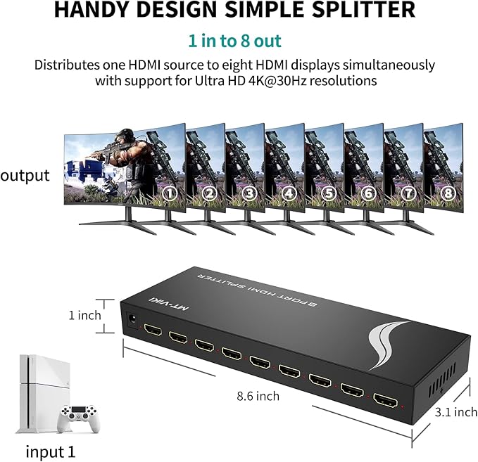 MT-VIKI 4K 1x8 HDMI Splitter 1 in 8 Out, 8 Port Powered HDMI Splitter Multi Monitor Outputs 3D 4Kx2K@30Hz for Projector, HDTV
